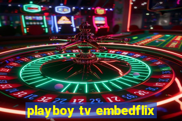 playboy tv embedflix